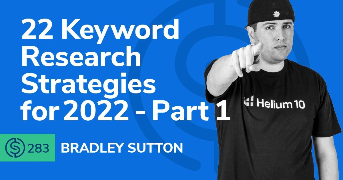 #283 – 22 Keyword Research Strategies for 2022 – Part 1