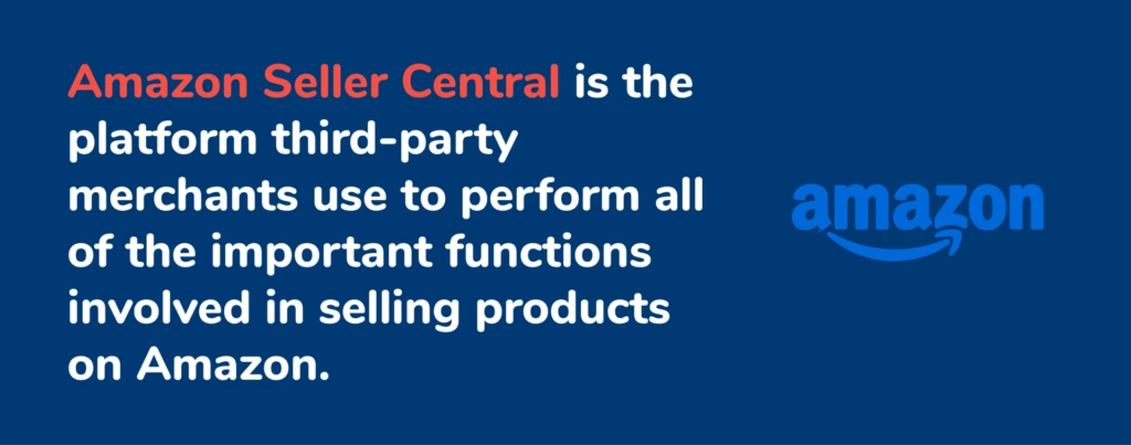 amazon seller central is the platform third-party merchants use to perform all of the important functions involved in selling products on Amazon.