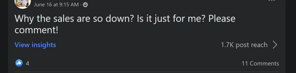 Facebook message that says, "Why the sales are so down? Is it just for me? Please comment!"