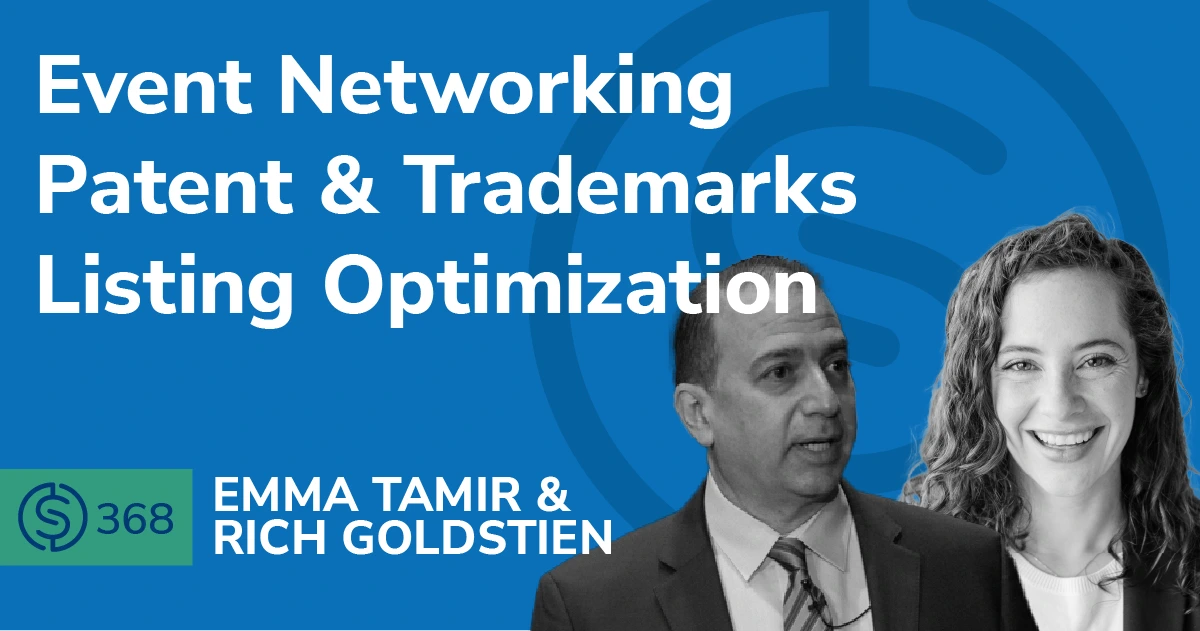 #368 – Event Networking | Patent & Trademarks | Listing Optimization