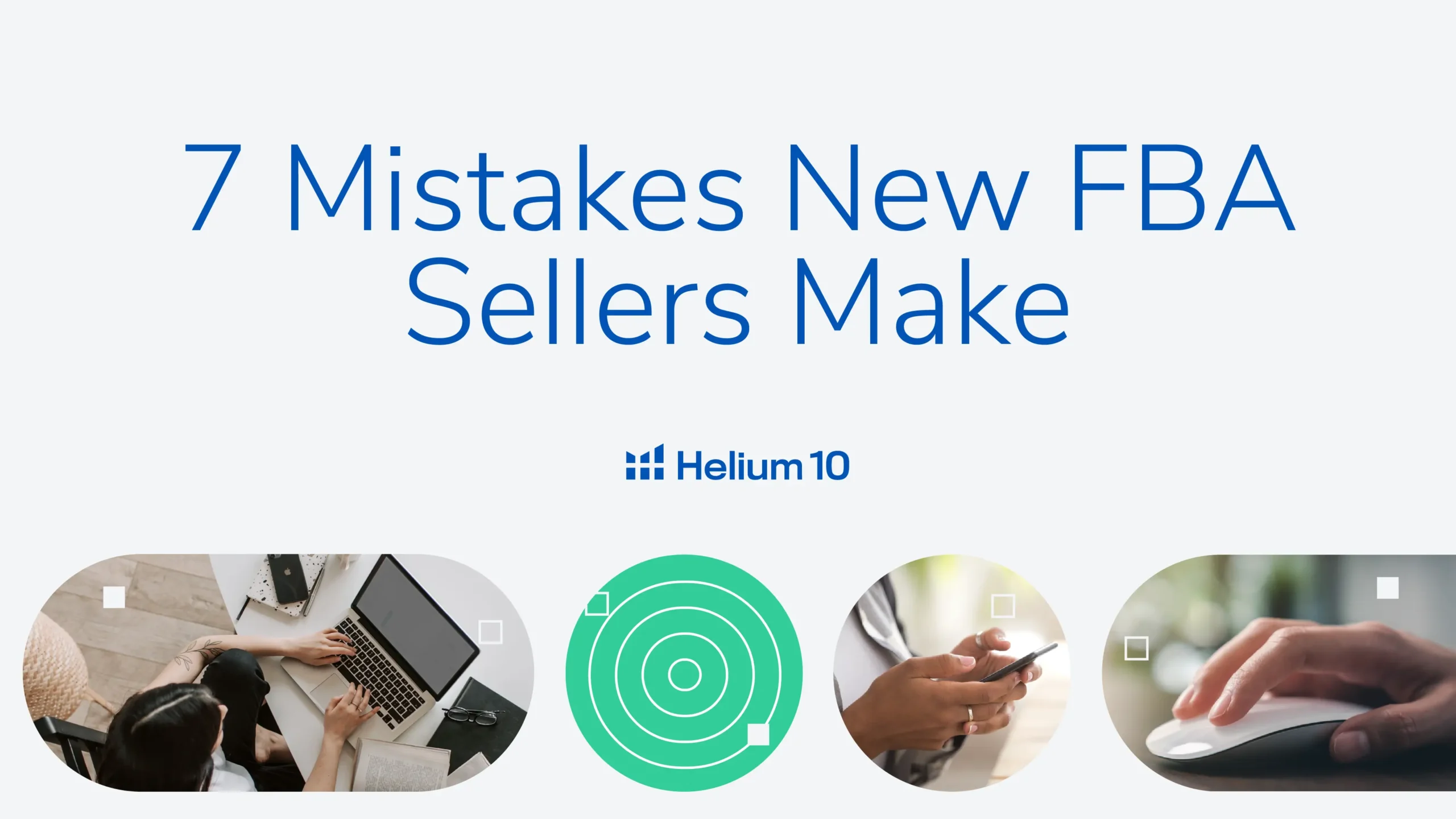 7 Mistakes New FBA Sellers Make