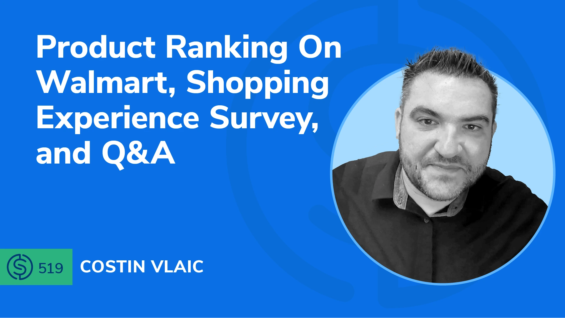 #519 - Product Ranking On Walmart, Shopping Experience Survey, and Q&A ...